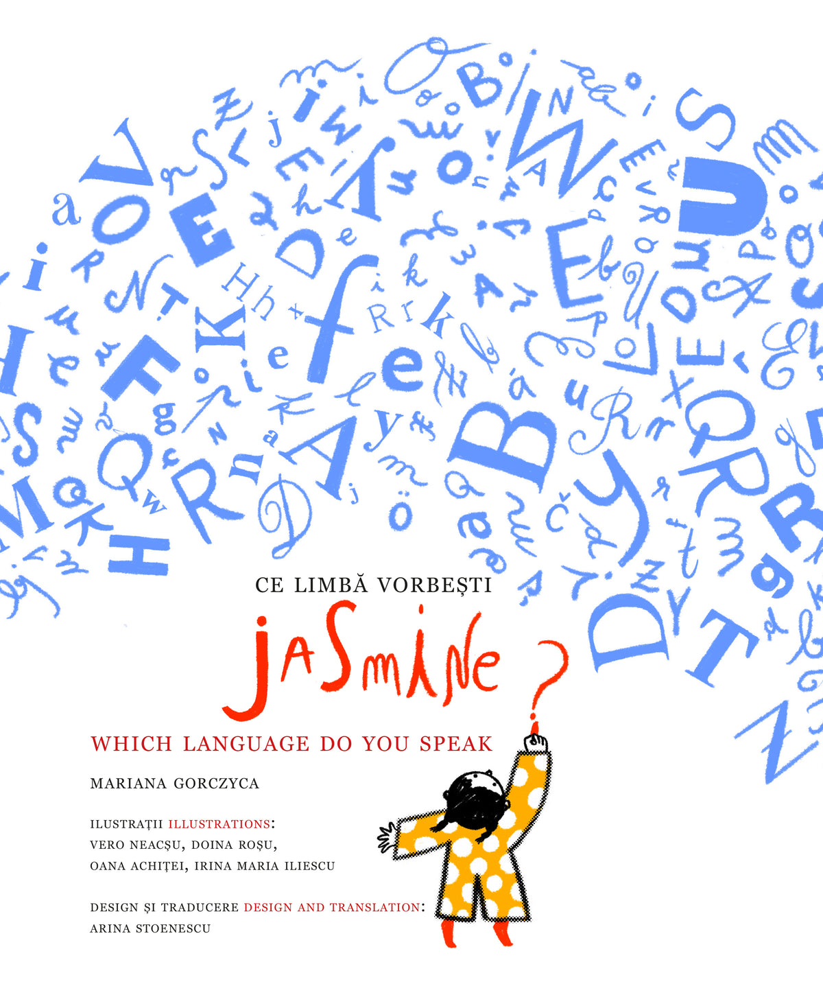 Ce limbă vorbești, Jasmine, Which Language Do You Speak?